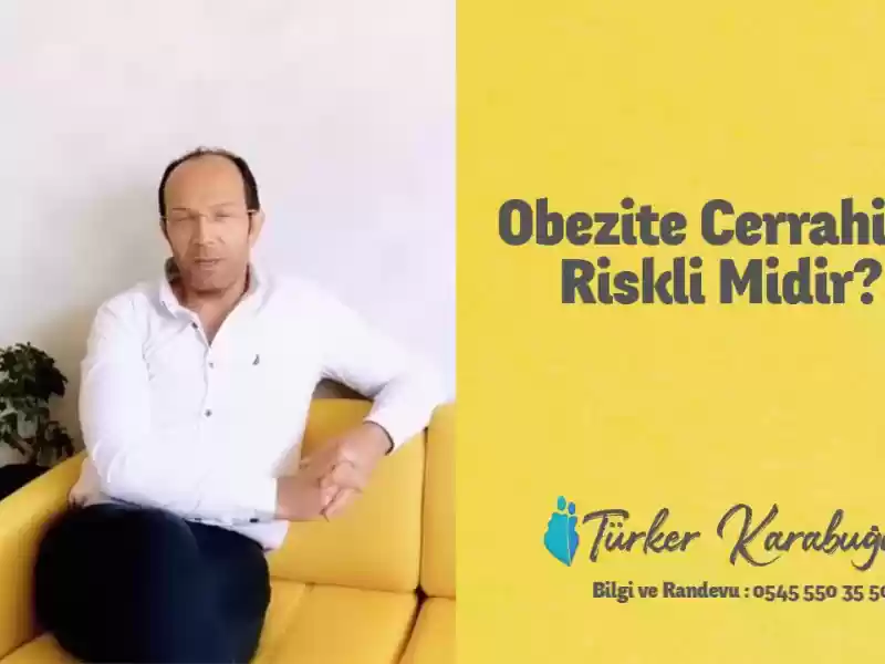 obezite,obezite cerrahisi,izmir obezite cerrahisi,türker karabuğa,op.dr.türker karabuğa